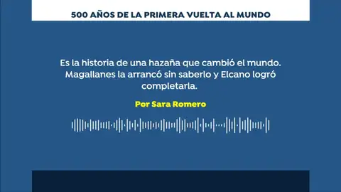 PODCAST: ¿Cómo un puñado de hombres logró dar la vuelta al mundo con los medios de hace 500 años? PODCAST: ¿Cómo un puñado de hombres logró dar la vuelta al mundo con los medios de hace 500 años?