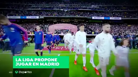 Tsunami sobre 'El Clásico', LaLiga propone jugar en Madrid Tsunami sobre 'El Clásico', LaLiga propone jugar en Madrid