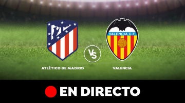 Atlético de Madrid vs Valencia, partido de Liga