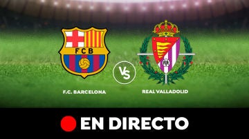 Barcelona - Valladolid: Resultado y goles del partido de hoy, en directo | Liga Santander
