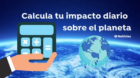 Calculadora de tu impacto sobre el planeta Calculadora de tu impacto sobre el planeta
