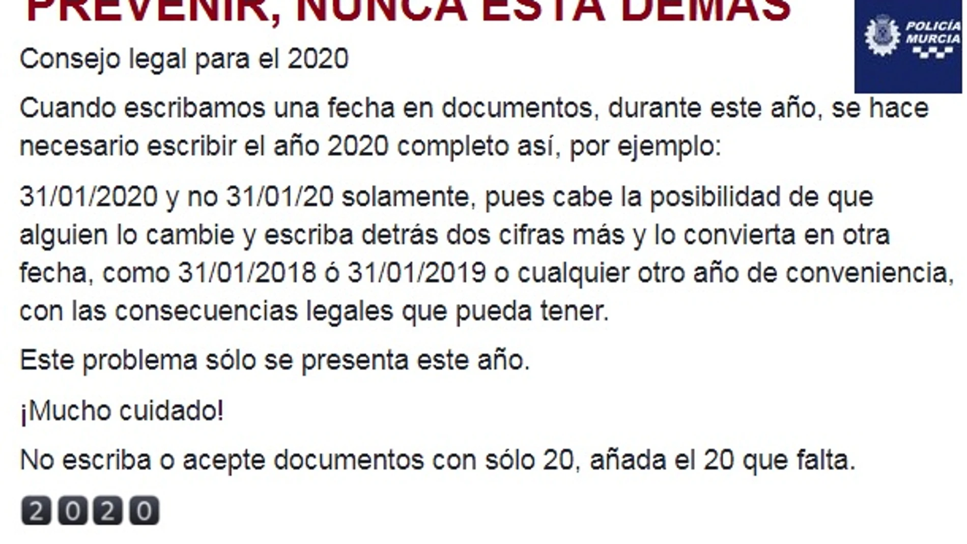 La Policía pide precaución a cómo ponemos las fechas La Policía pide precaución a cómo ponemos las fechas