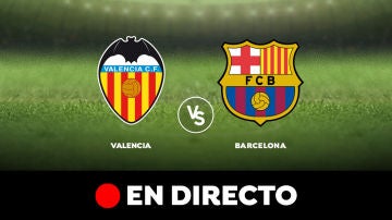 Valencia - Barcelona: Liga Santander, en directo