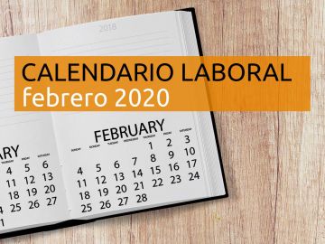 Calendario laboral febrero 2020: Días festivos y puentes