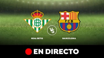 Real Betis - Barcelona: Liga Santander, en directo