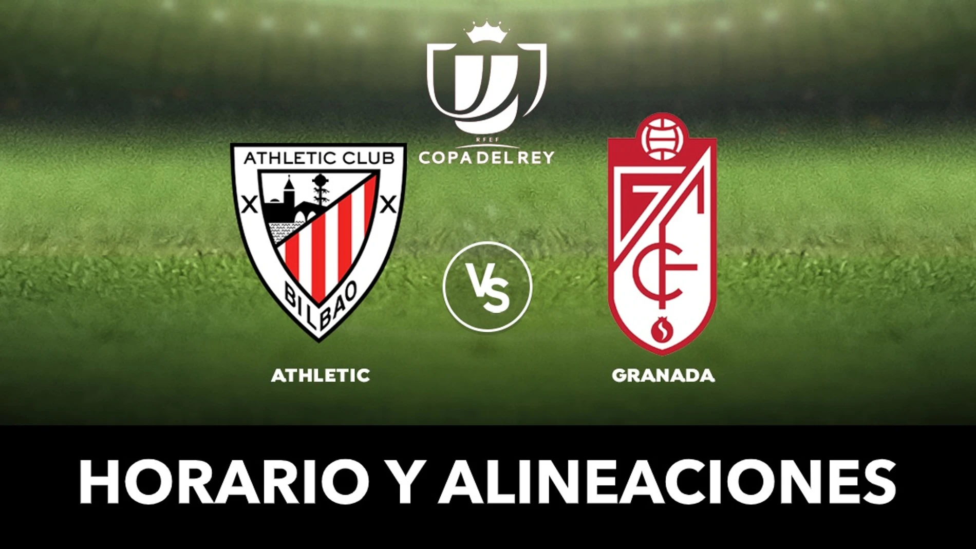 Athletic - Granada: Alineaciones y dónde ver el partido de Copa del Rey en directo Athletic - Granada: Alineaciones y dónde ver el partido de Copa del Rey en directo