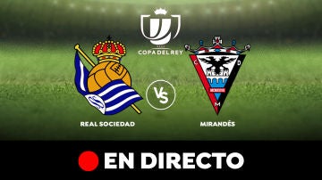 Real Sociedad - Mirandés, semifinal de Copa del Rey