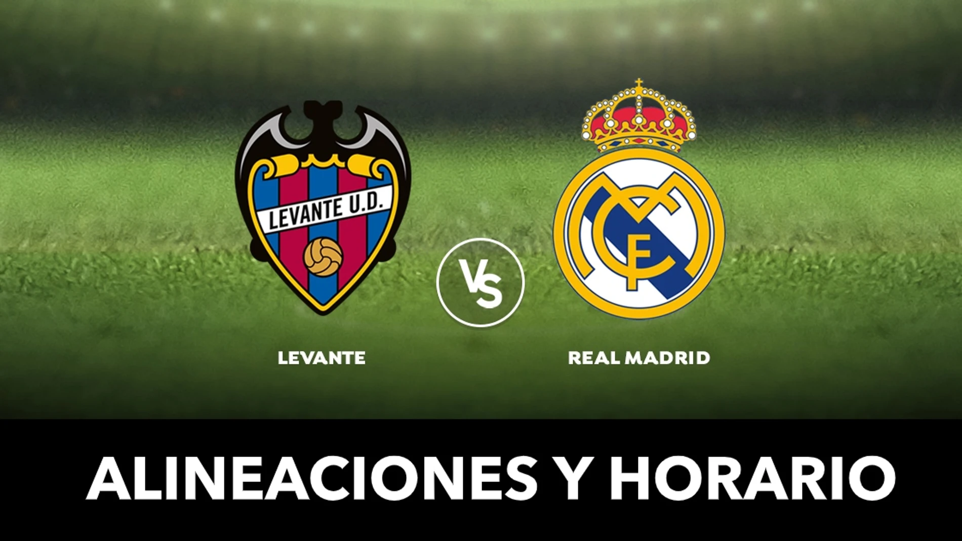 Levante - Real Madrid: Alineaciones y dónde ver el partido de Liga Santander en directo Levante - Real Madrid: Alineaciones y dónde ver el partido de Liga Santander en directo