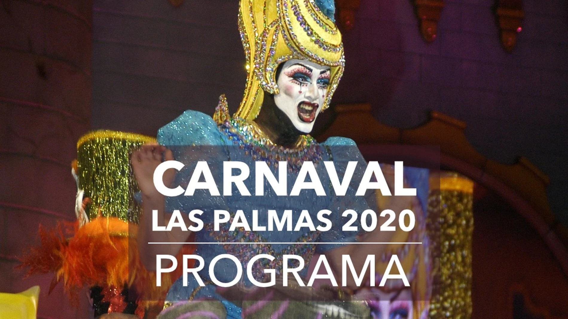 Carnaval Las Palmas 2020: Programa del carnaval hoy sábado 22 de febrero Carnaval Las Palmas 2020: Programa del carnaval hoy sábado 22 de febrero