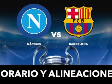 Nápoles - Barcelona: Alineaciones y dónde ver el partido de hoy de Champions League en directo
