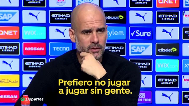 Guardiola: "Sin gente en los estadios prefiero no jugar" Guardiola: "Sin gente en los estadios prefiero no jugar"