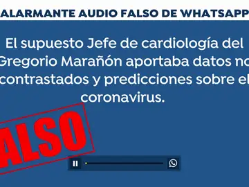 El alarmante audio de whatsapp sobre el coronaviurs de un supuesto cardiólogo del Gregorio Marañón es falso El alarmante audio de whatsapp sobre el coronaviurs de un supuesto cardiólogo del Gregorio Marañón es falso