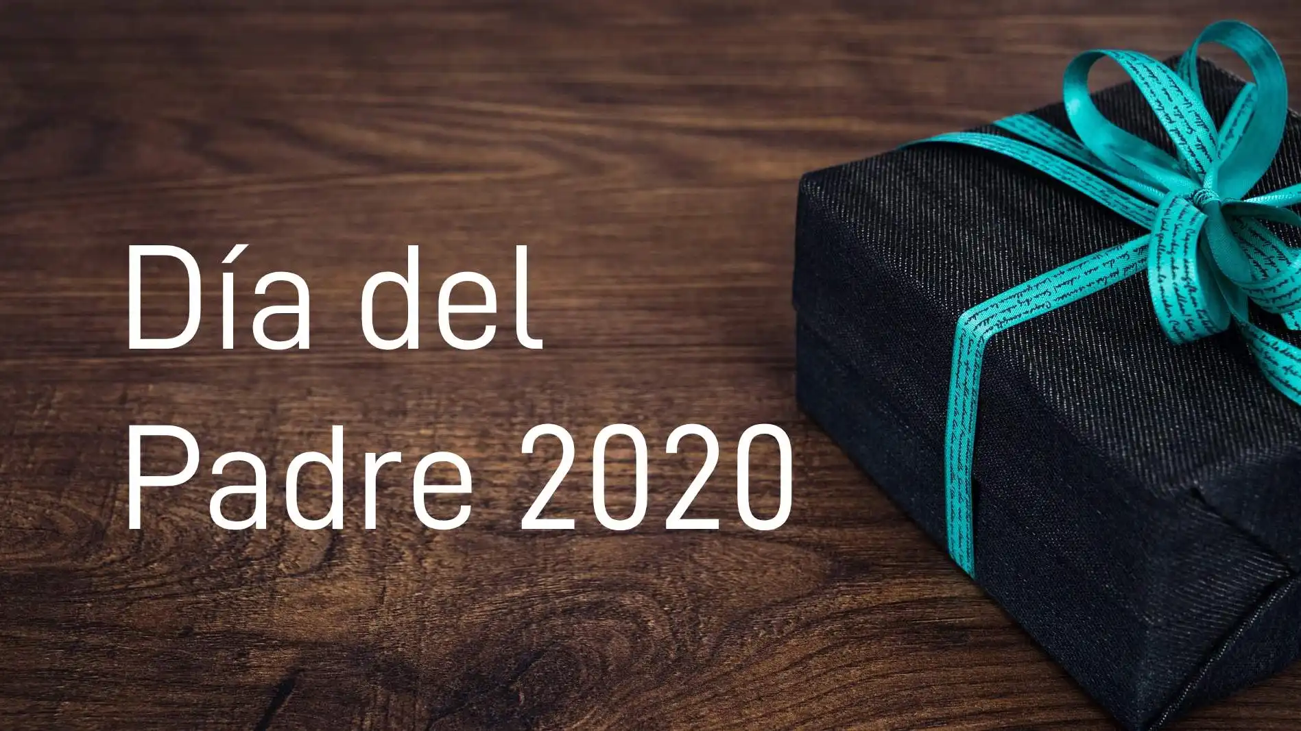 D&iacute;a del Padre 2020