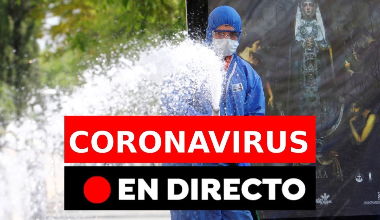 Coronavirus: Última hora del coronavirus en España y el mundo, en directo