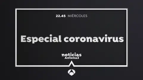 'Especial coronavirus' 'Especial coronavirus'