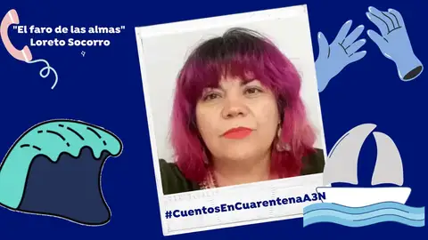 Cuentos en cuarentena contra el coronavirus en Antena 3 Noticias: 'El faro de las almas' Cuentos en cuarentena contra el coronavirus en Antena 3 Noticias: 'El faro de las almas'