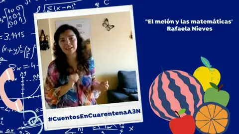 Cuentos en cuarentena contra el coronavirus: "El melón y las matemáticas" Cuentos en cuarentena contra el coronavirus: "El melón y las matemáticas"