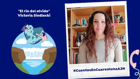 Cuentos en cuarentena contra el coronavirus: 'El río del olvido' Cuentos en cuarentena contra el coronavirus: 'El río del olvido'
