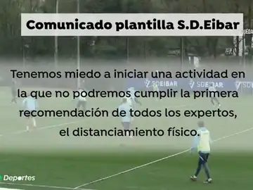 La plantilla del Eibar, sobre la vuelta al fútbol tras el coronavirus: "Tenemos miedo" La plantilla del Eibar, sobre la vuelta al fútbol tras el coronavirus: "Tenemos miedo"