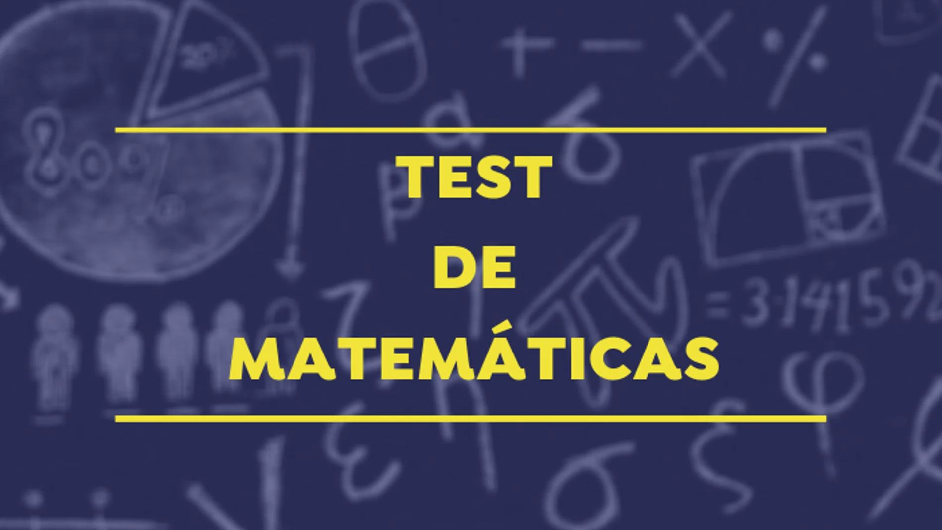 Test de Matemáticas Test de Matemáticas