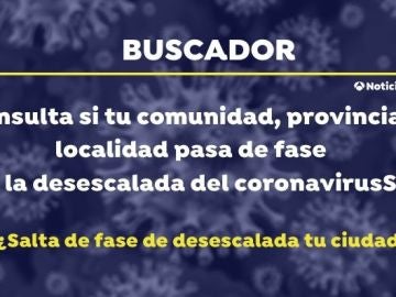 Buscador: consulta si tu comunidad, provincia o localidad pasa de fase en la desescalada del coronavirus