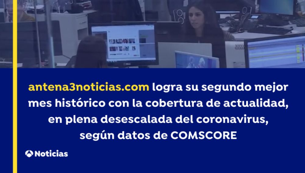 antena3noticias.com logra su segundo récord histórico