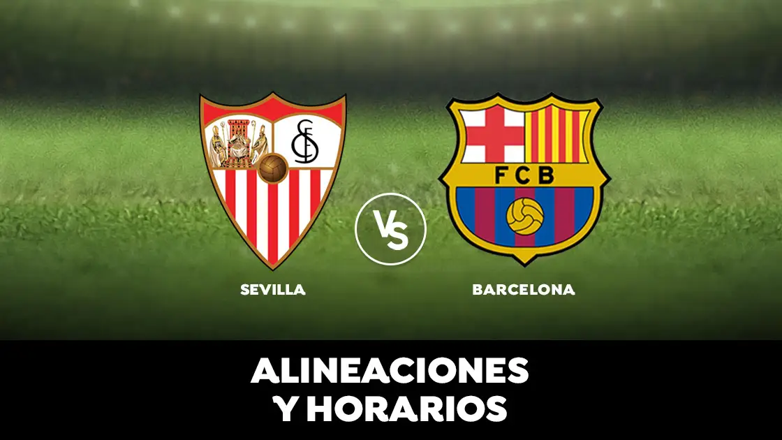 Sevilla - Barcelona: Horario, alineaciones y dónde ver el partido en directo | Liga Santander Sevilla - Barcelona: Horario, alineaciones y dónde ver el partido en directo | Liga Santander