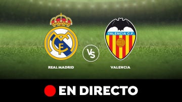 Real Madrid - Valencia: Resultado y goles del partido de hoy, en directo | Liga Santander