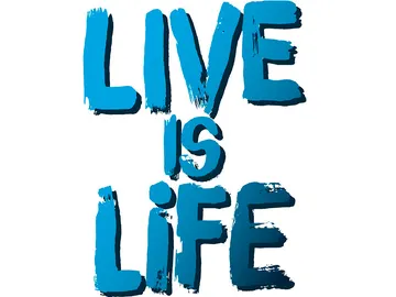 'Live is life' 'Live is life'