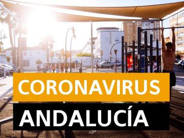 Última hora Andalucía: Nueva normalidad, fase 3 de desescalada del coronavirus en Andalucía y datos de hoy jueves 18 de junio, en directo