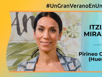 Itiziar Miranda: "El Pirineo Oscense es un lugar mágico, de cuento, para pasar unas perfectas vacaciones'