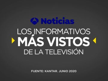 Antena 3 Noticias, los informativos más vistos