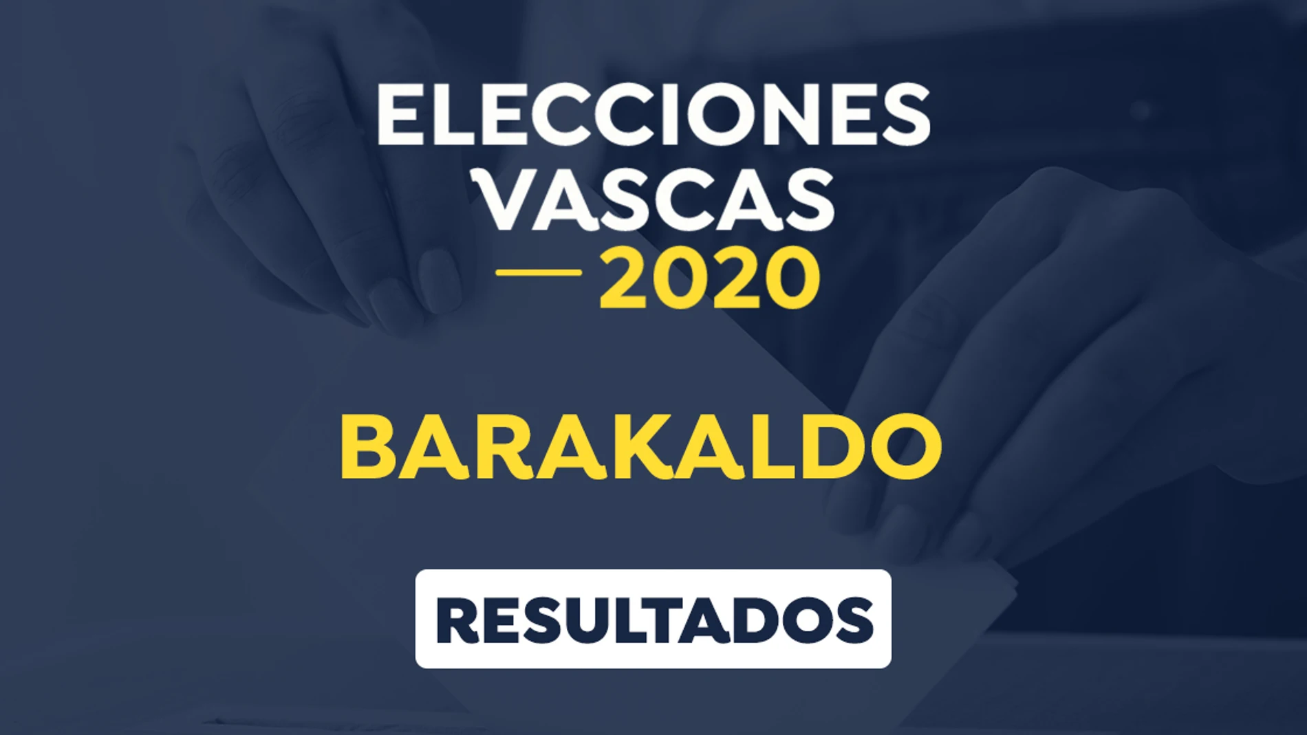 Elecciones vascas 2020: Resultado de las elecciones vascas en Barakaldo, Vizcaya Elecciones vascas 2020: Resultado de las elecciones vascas en Barakaldo, Vizcaya