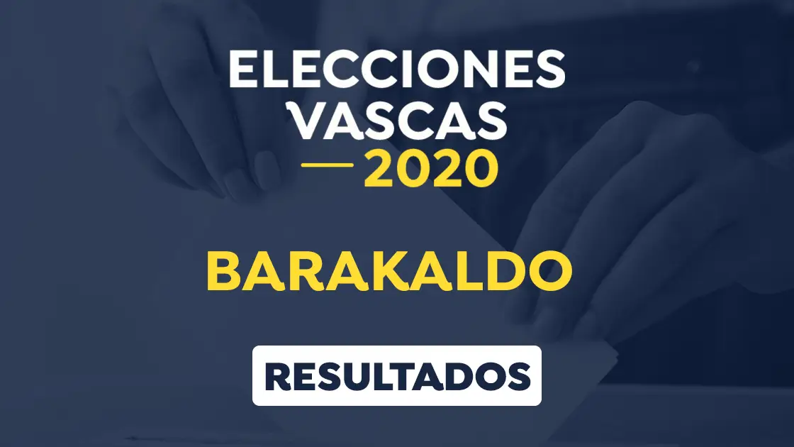 Elecciones vascas 2020: Resultado de las elecciones vascas en Barakaldo, Vizcaya
