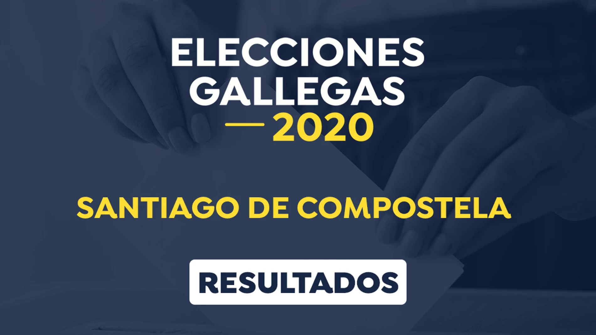 Elecciones Galicia 2020: Resultado de las elecciones gallegas en Santiago de Compostela, A Coruña Elecciones Galicia 2020: Resultado de las elecciones gallegas en Santiago de Compostela, A Coruña