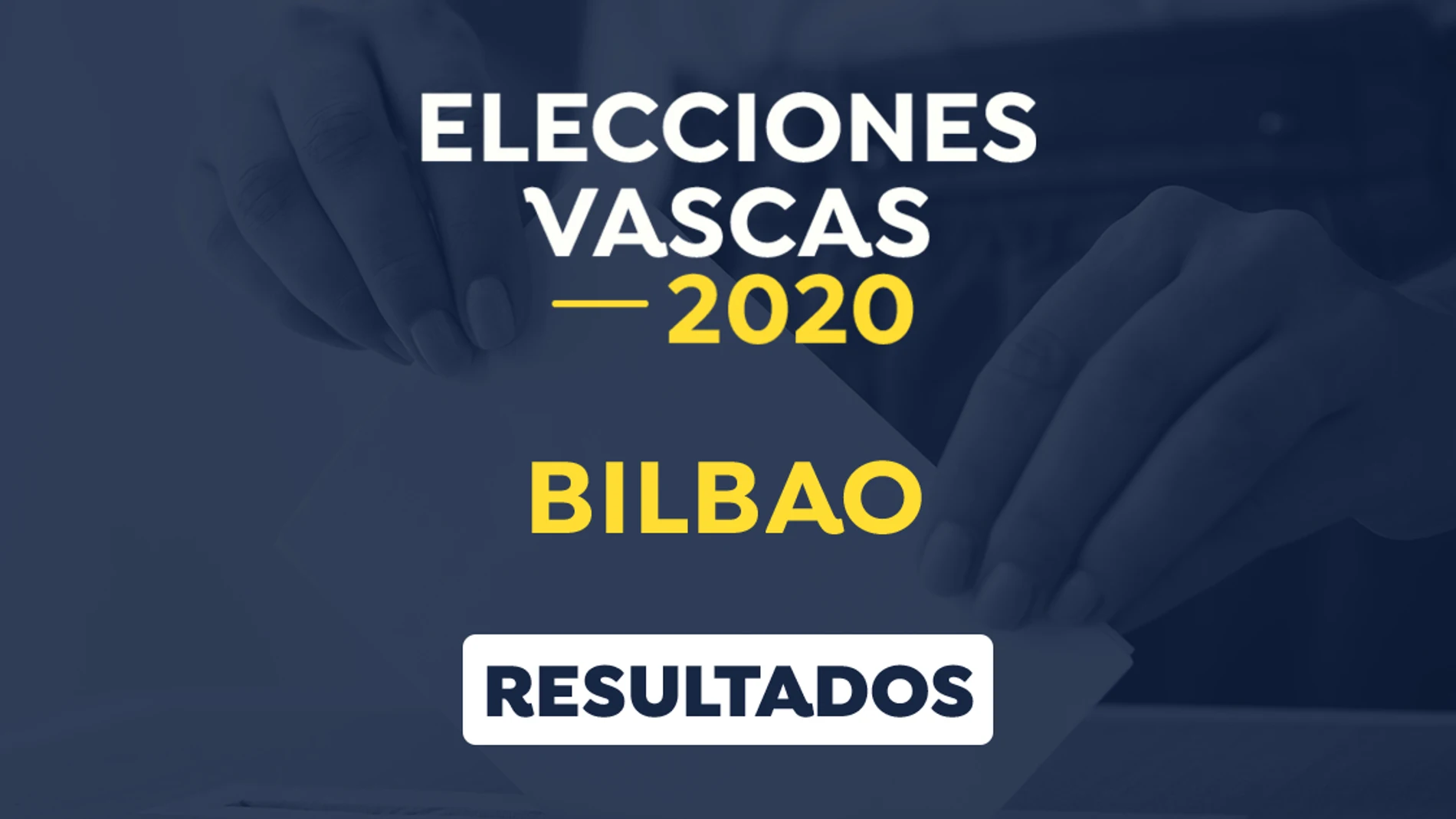 Elecciones País Vasco 2020: Resultado de las elecciones vascas en Bilbao, Vizcaya Elecciones País Vasco 2020: Resultado de las elecciones vascas en Bilbao, Vizcaya