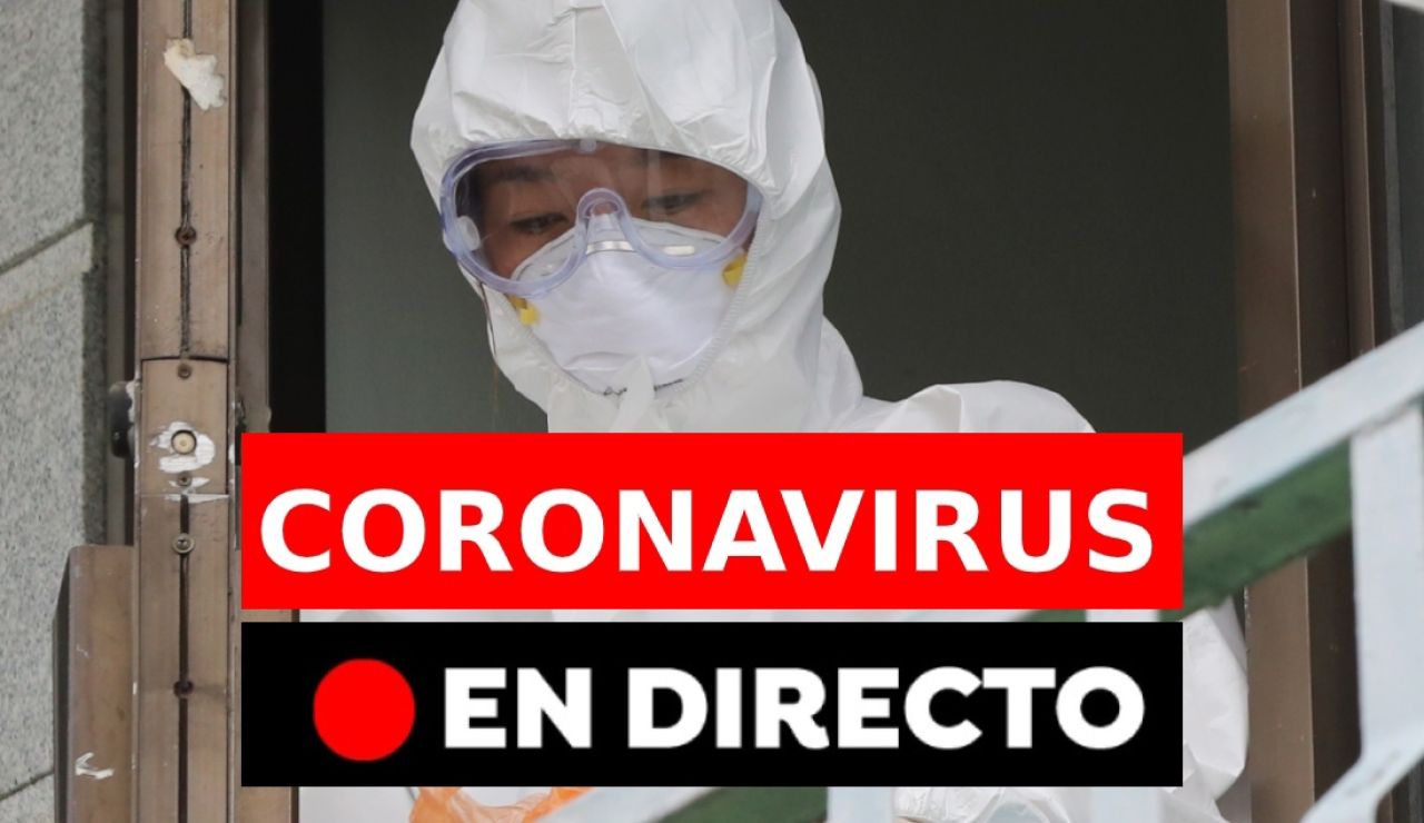 Coronavirus España | Rebrotes, nuevos casos y noticias de hoy, en directo