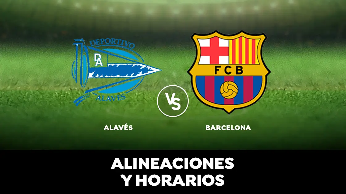 Alavés - Barcelona: Horario, alineaciones y dónde ver el partido de la Liga Santander en directo Alavés - Barcelona: Horario, alineaciones y dónde ver el partido de la Liga Santander en directo