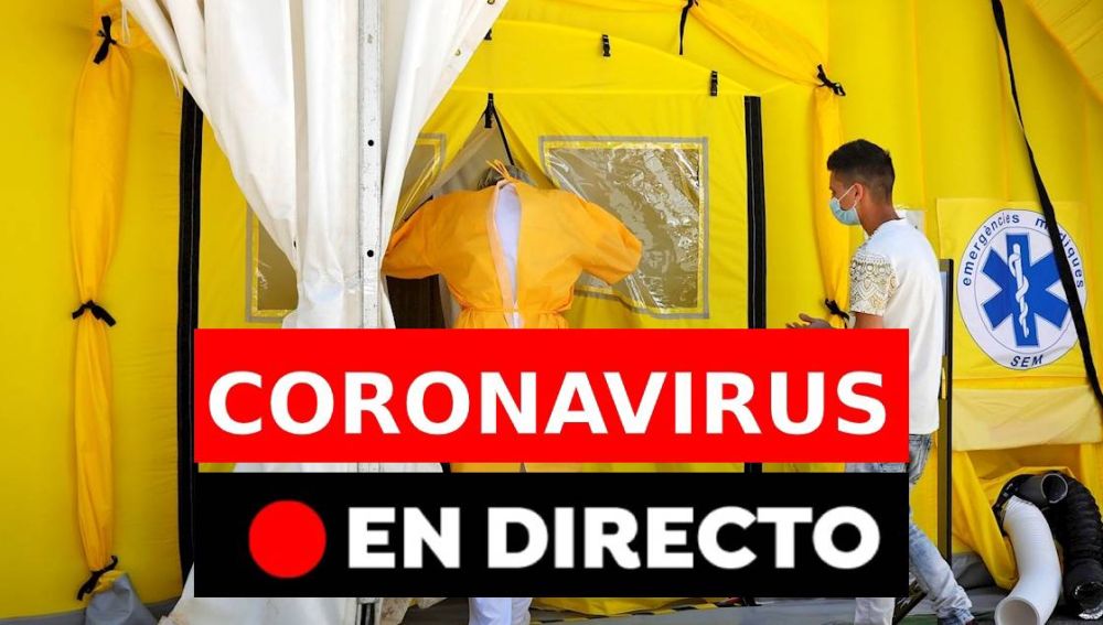Coronavirus: Última hora del coronavirus en España hoy, noticias en directo