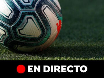 Liga Santander, en directo: partidos de la jornada 28
