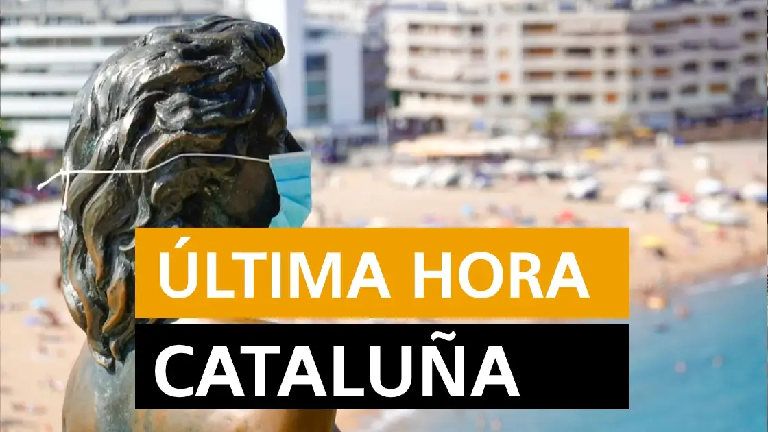 Coronavirus Catalu&ntilde;a: Rebrotes y noticias de hoy, mi&eacute;rcoles 22 de julio, en directo | &Uacute;ltima hora Catalu&ntilde;a