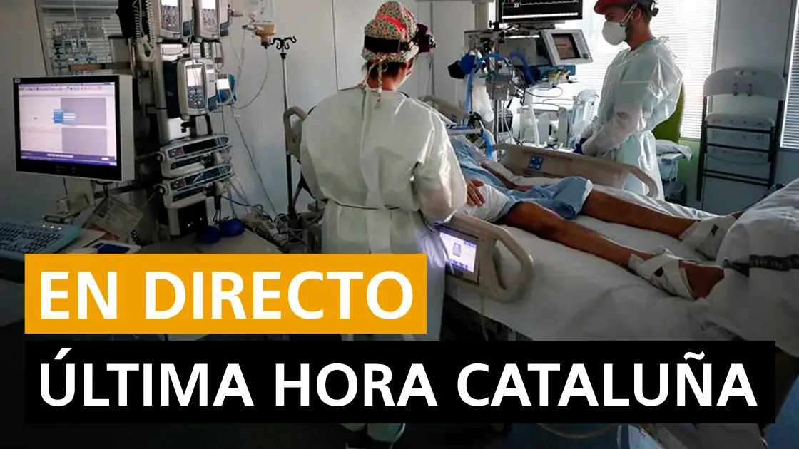 Catalu&ntilde;a hoy: Rebrotes de coronavirus, sucesos y &uacute;ltimas noticias, en directo