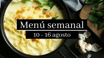 Menú semanal saludable 2020: Semana del 10 al 16 de agosto