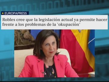 Robles cree que la legislación actual es suficiente para hacer frente a la 'okupación'