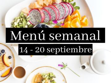Menú semanal saludable 2020: Semana del 14 al 20 de septiembre