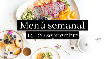 Menú semanal saludable 2020: Semana del 14 al 20 de septiembre