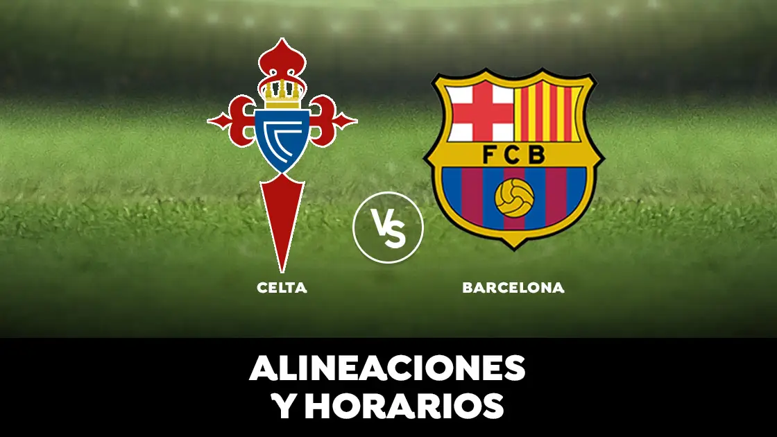 Celta de Vigo - Barcelona, alineaciones y horarios