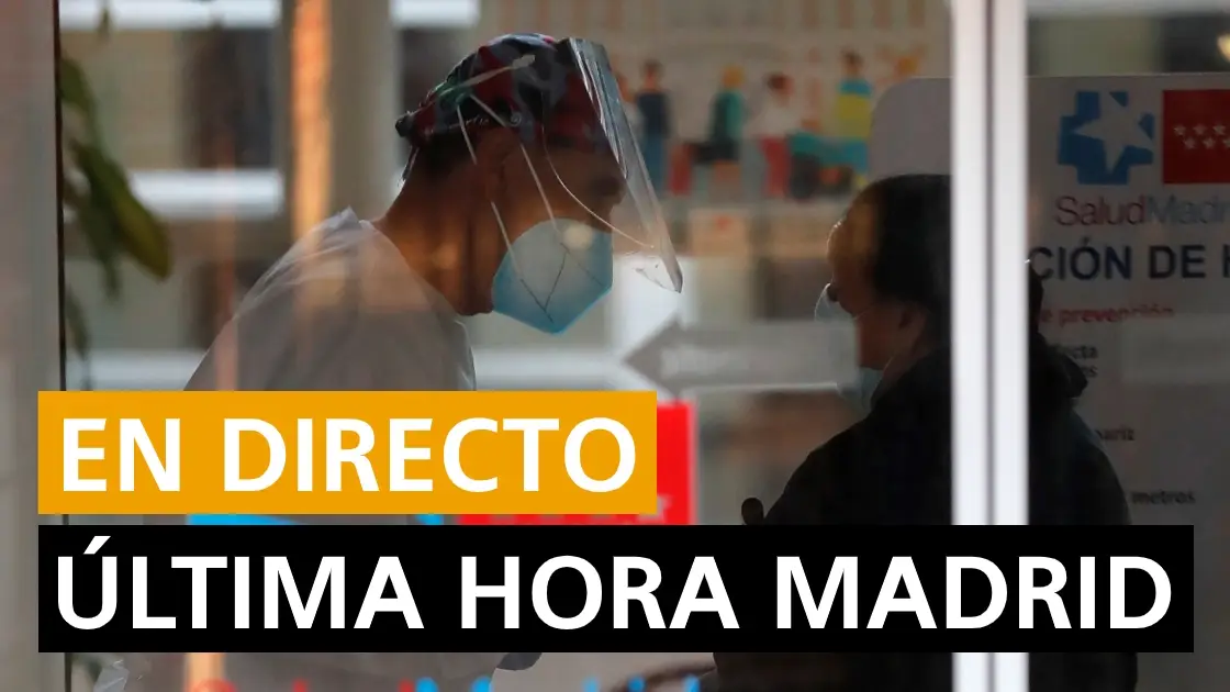Coronavirus Madrid hoy: Última hora, confinamiento y restricciones en directo Coronavirus Madrid hoy: Última hora, confinamiento y restricciones en directo