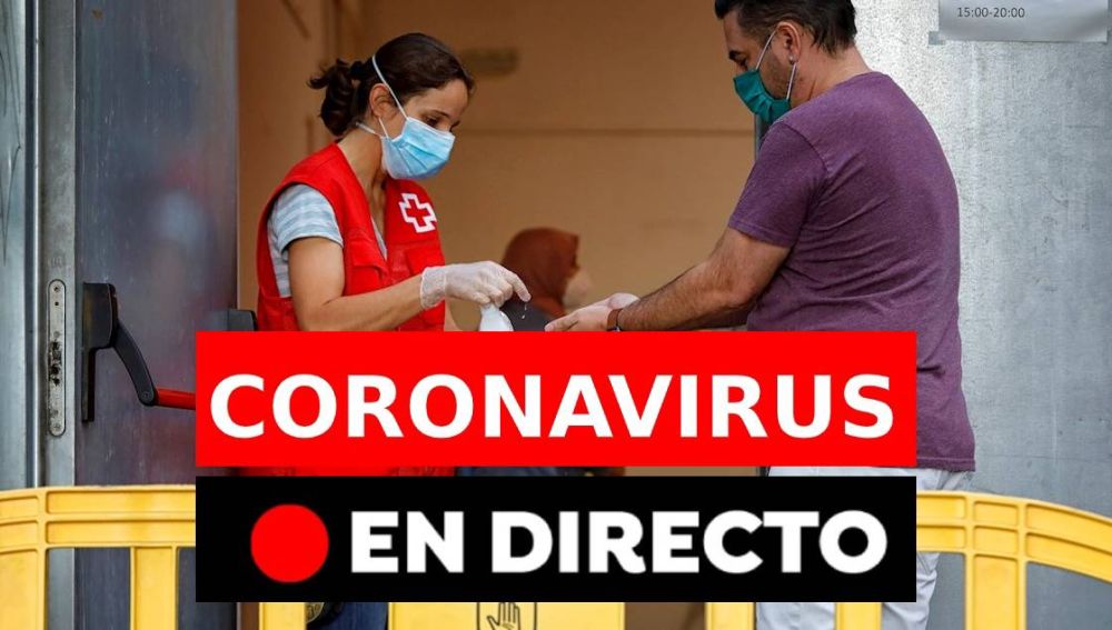 Coronavirus España hoy: Última hora, rebrotes y últimas noticias, en directo