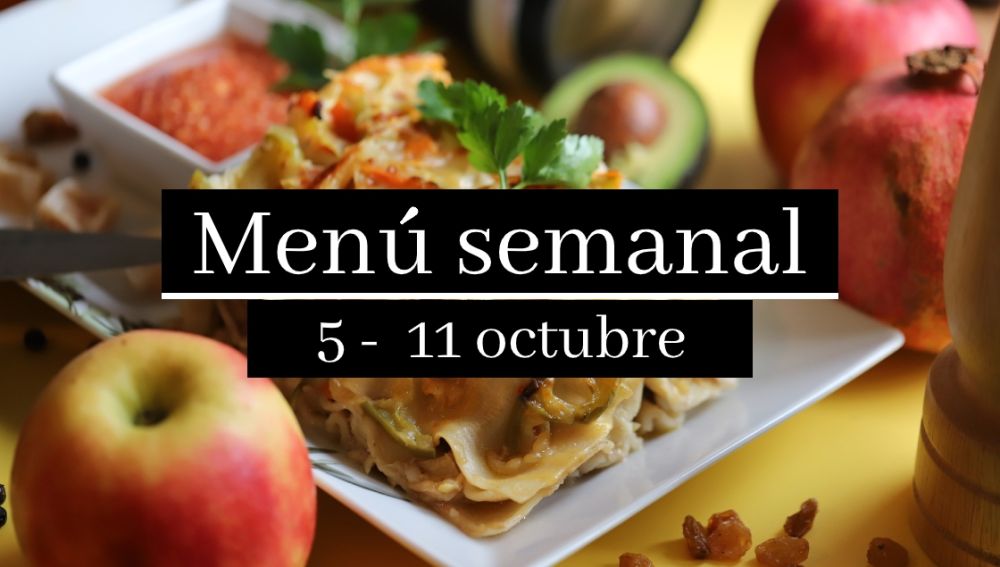 Menú semanal saludable 2020: Semana del 5 al 11 de octubre